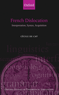French Dislocation: Interpretation, Syntax, Acquisition