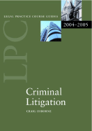 LPC Criminal Litigation 2004/2005
