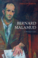 Bernard Malamud: A Writer's Life