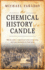 The Chemical History of a Candle