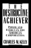 The Destructive Achiever: Power and Ethics in the American Corporation