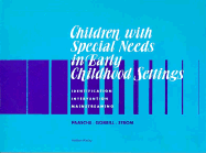 Children with Special Needs in Early Childhood Settings: Identification, Intervention, .........