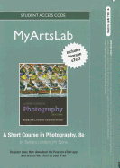 MyArtsLab for Use with a Short Course in Photography Student Access Code