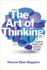 The Art of Thinking: A Guide to Critical and Creative Thought