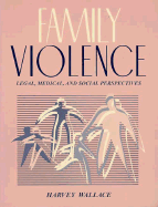 Family Violence: Legal, Medical, and Social Perspectives