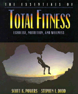 The Essentials of Total Fitness: Exercise, Nutrition, and Wellness