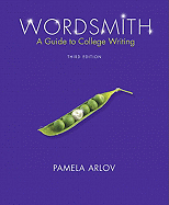 Wordsmith: Guide to College Writing (3rd Edition) (Mywritinglab Series)