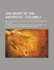 The Heart of the Antarctic: Being the Story of the British Antarctic Expedition 1907-1909