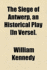The Siege of Antwerp, an Historical Play [In Verse].