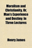 Moralism and Christianity, Or, Man's Experience and Destiny; In Three Lectures