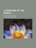Literature of the World; An Introductory Study