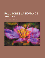 Paul Jones Volume 1; A Romance