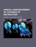 Annual Announcement of Courses of Instruction