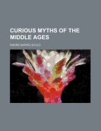 Curious Myths of the Middle Ages