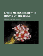 Living messages of the books of the Bible