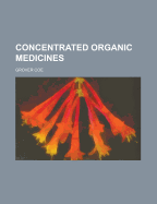 Concentrated Organic Medicines