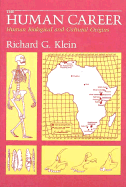 The Human Career: Human Biological and Cultural Origins