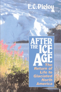 After the Ice Age: The Return of Life to Glaciated North America