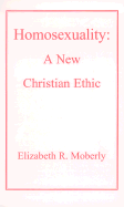 Homosexuality: A New Christian Ethic