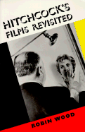 Hitchcock's Films Revisited
