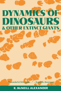 Dynamics of Dinosaurs: And Other Extinct Giants