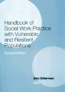 Handbook of Social Work Practice with Vulnerable and Resilient Populations