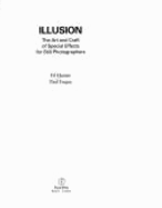 Illusion: The Art and Craft of Special Effects for Still Photographers