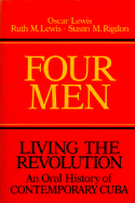 Living the Revolution: An Oral History of Contemporary Cuba