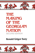 The Making of the Georgian Nation Ronald Grigor Suny