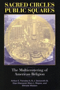 Sacred Circles, Public Squares: The Multicentering of American Religion