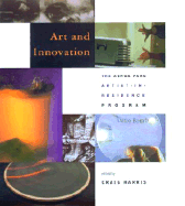 Art and Innovation: The Xerox Parc Artist-In- Residence Program