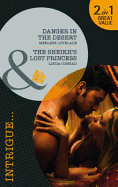 Danger in the Desert: AND The Sheikh's Lost Princess