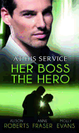 At His Service: Her Boss the Hero