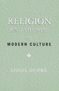 Religion and the Rise of Modern Culture