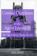 Criminal Churchmen in Age Edw. III