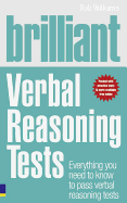 Brilliant Verbal Reasoning Tests: Everything You Need to Know to Pass Verbal Reasoning Tests