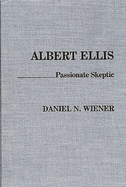 Albert Ellis: Passionate Skeptic