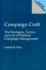 Campaign Craft: The Strategies, Tactics, and Art of Political Campaign Management