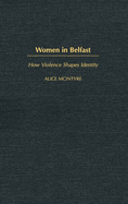 Women in Belfast: How Violence Shapes Identity