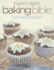 The Reader's Digest Baking Bible: More Than 200 Recipes for Cakes, Pies, Tarts, Cookies, Muffins, Breads and Pizzas