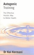 Autogenic Training: The Effective Holistic Way to Better Health