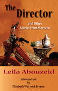 The Director: And Other Stories from Morocco