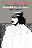 A Journey Through Texas: Or, a Saddle-Trip on the Southwestern Frontier