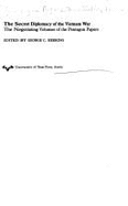 The Secret Diplomacy of the Vietnam War: The Negotiating Volumes of the Pentagon Papers