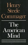The American Mind: An Interpretation of American Thought and Character Since the 1880s
