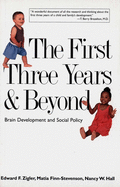 The First Three Years & Beyond: Brain Development and Social Policy