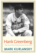 Hank Greenberg: The Hero Who Didn't Want to Be One