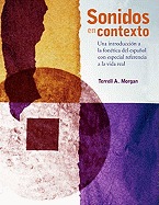 Sonidos En Contexto: Una Introduccion a la Fonetica del Espanol Con Especial Referencia a la Vida Real