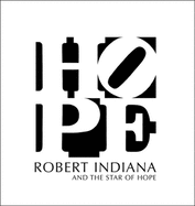 Robert Indiana and the Star of Hope Professor John Wilmerding and Michael K. Komanecky