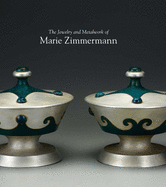 The Jewelry and Metalwork of Marie Zimmerman